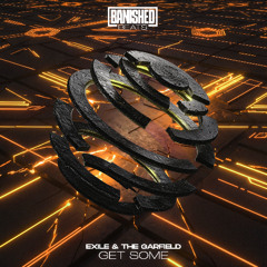 Exile & The Garfield - Get Some