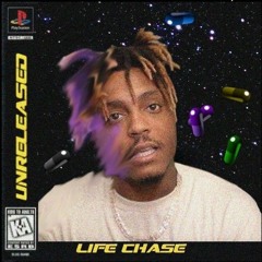 Life Chase- Juice WRLD