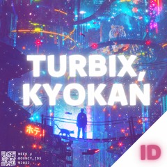 Turbix & Kyokan - ID