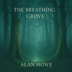 The Breathing Grove