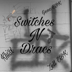 Switches N Dracs (feat. Geno EBK & Khi3x)
