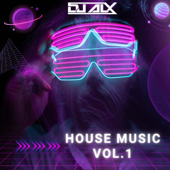 House Music - Vol. 1 (DJ ALX)