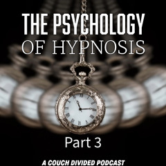 The Psychology of Hypnosis Part 3