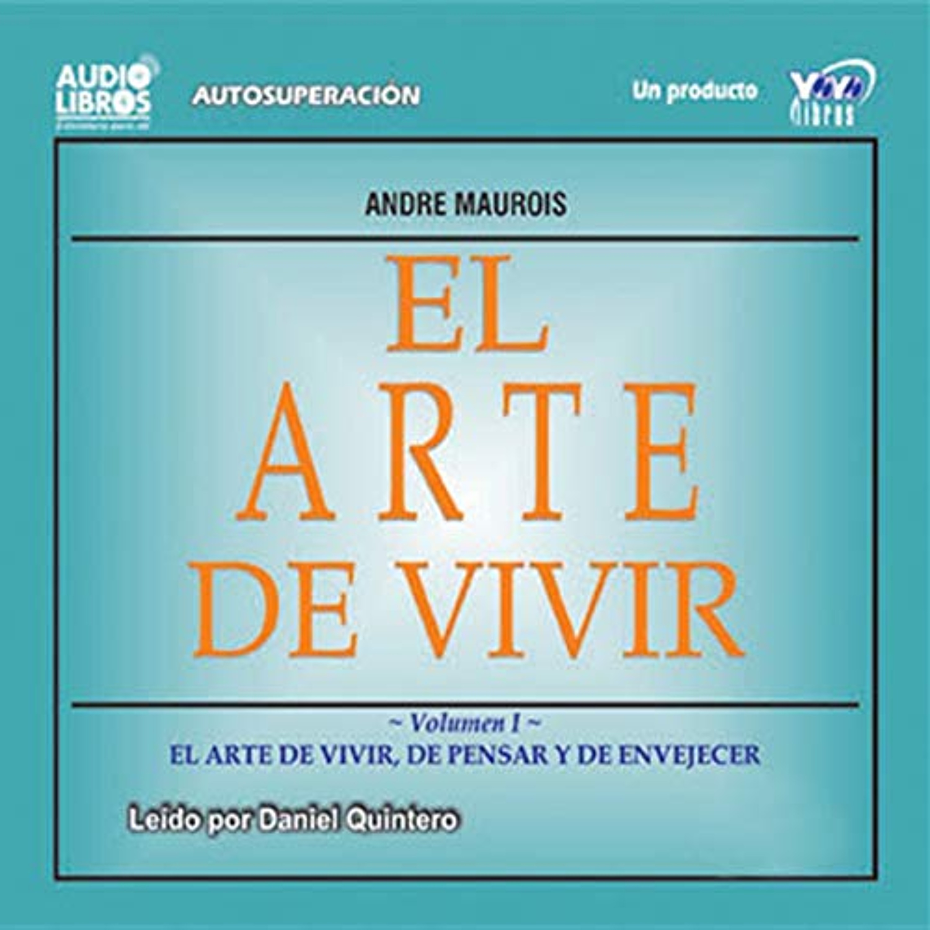 El Arte de Vivir [The Art of Living] (Audiolibro) | Prueba Gratis