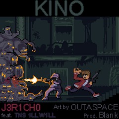 KINO (feat. TNS 1LL W1LL) (prod. blank) (art by OutaSpace)