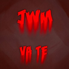 JWM - Va Te