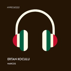 Ertan Koculu - Narcos (Extended Mix)