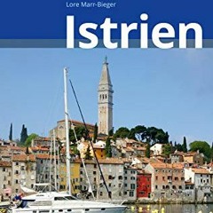READ PDF 📬 Istrien Reiseführer Michael Müller Verlag: Individuell reisen mit vielen