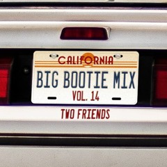 2F Big Bootie Mix, Volume 14 [CLEAN] - Two Friends