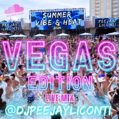 PEEJAY LICONTI LIVE MIX LAS VEGAS EDITION VIBE & HEAT 2024