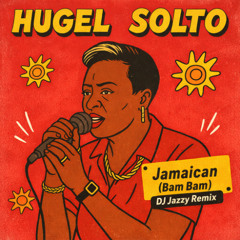 Jamaican Bam Bam (DJ Jazzy Remix)