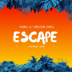 Escape (Younes & Christian Gonza Remix)