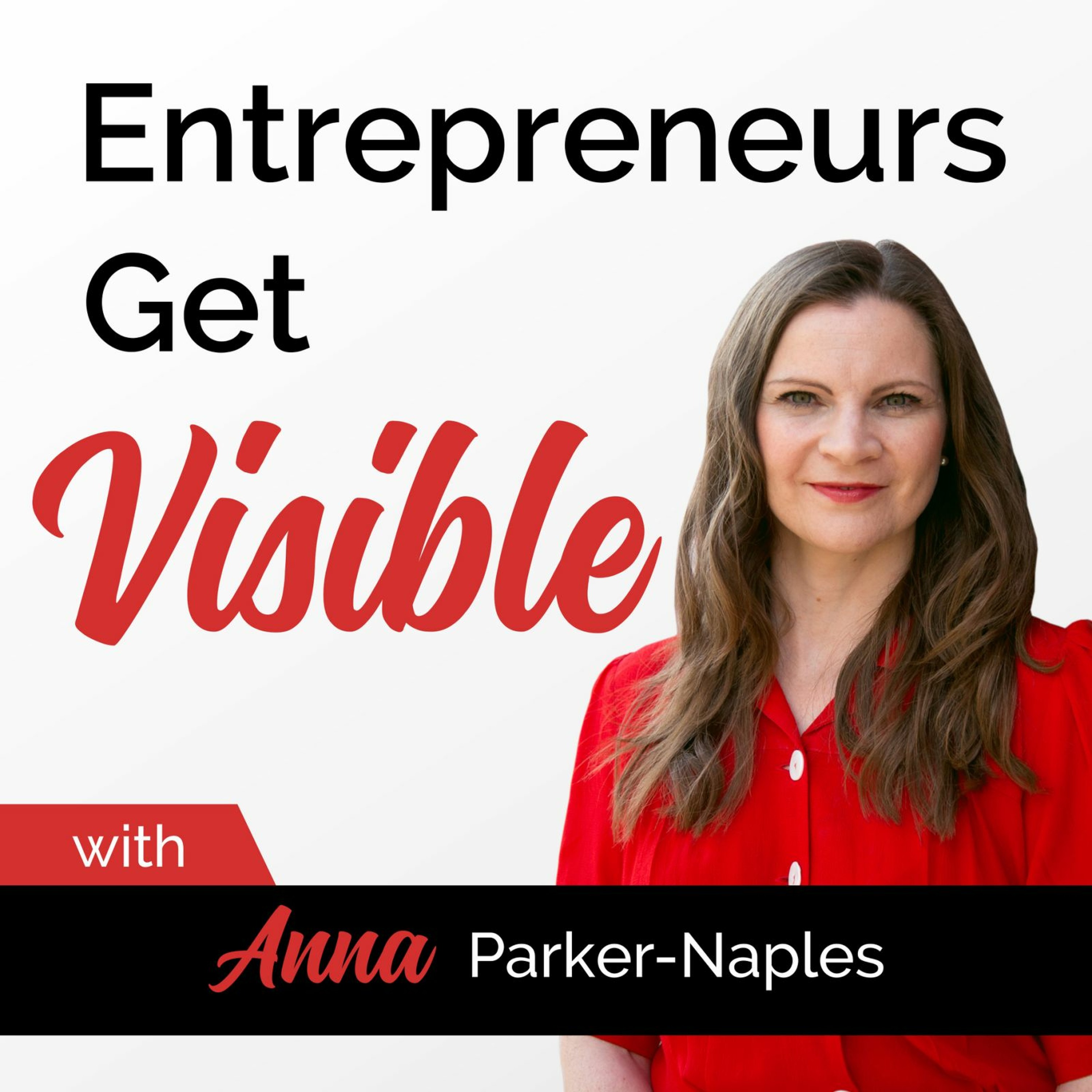 Entrepreneurs Get Visible