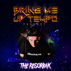 Bring Me Up Tempo Podcast 066 THE RESORBAK