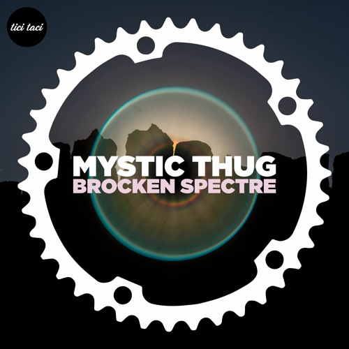 Mystic Thug - Brocken Spectre - [clip]