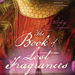 READ PDF 💚 The Book of Lost Fragrances by  M. J. Rose EPUB KINDLE PDF EBOOK
