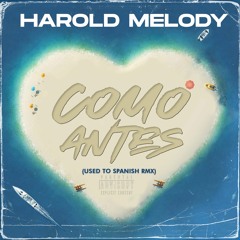 Como Antes (Used To Spanish Remix)