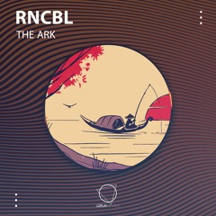 RNCBL - The Ark (LIZPLAY RECORDS)