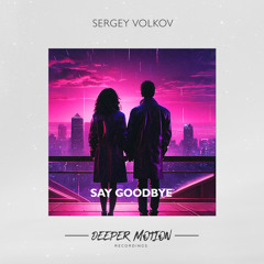 Say Goodbye