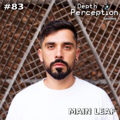 Depth Perception Sessions #83 - Main Leaf