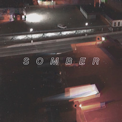 Somber