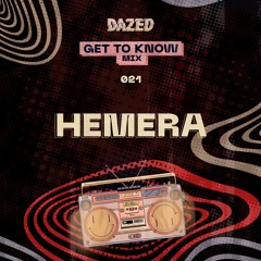 Get To Know Mix 021: Hemera