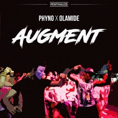 Augment (feat. Olamide)