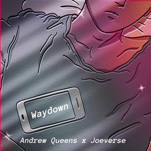 Waydown (ft. joeverse)