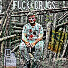 FUCK DRUGS (Prod. Yung Gator)