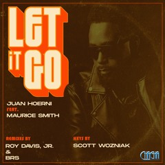 LV Premier - Juan Hoerni Ft Maurice Smith - Let It Go (BRS Vocal Mix) [Cha Cha Project Recordings]