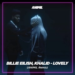 Billie Eilish, Khalid - Lovely (ANIMIL Extended Remix)