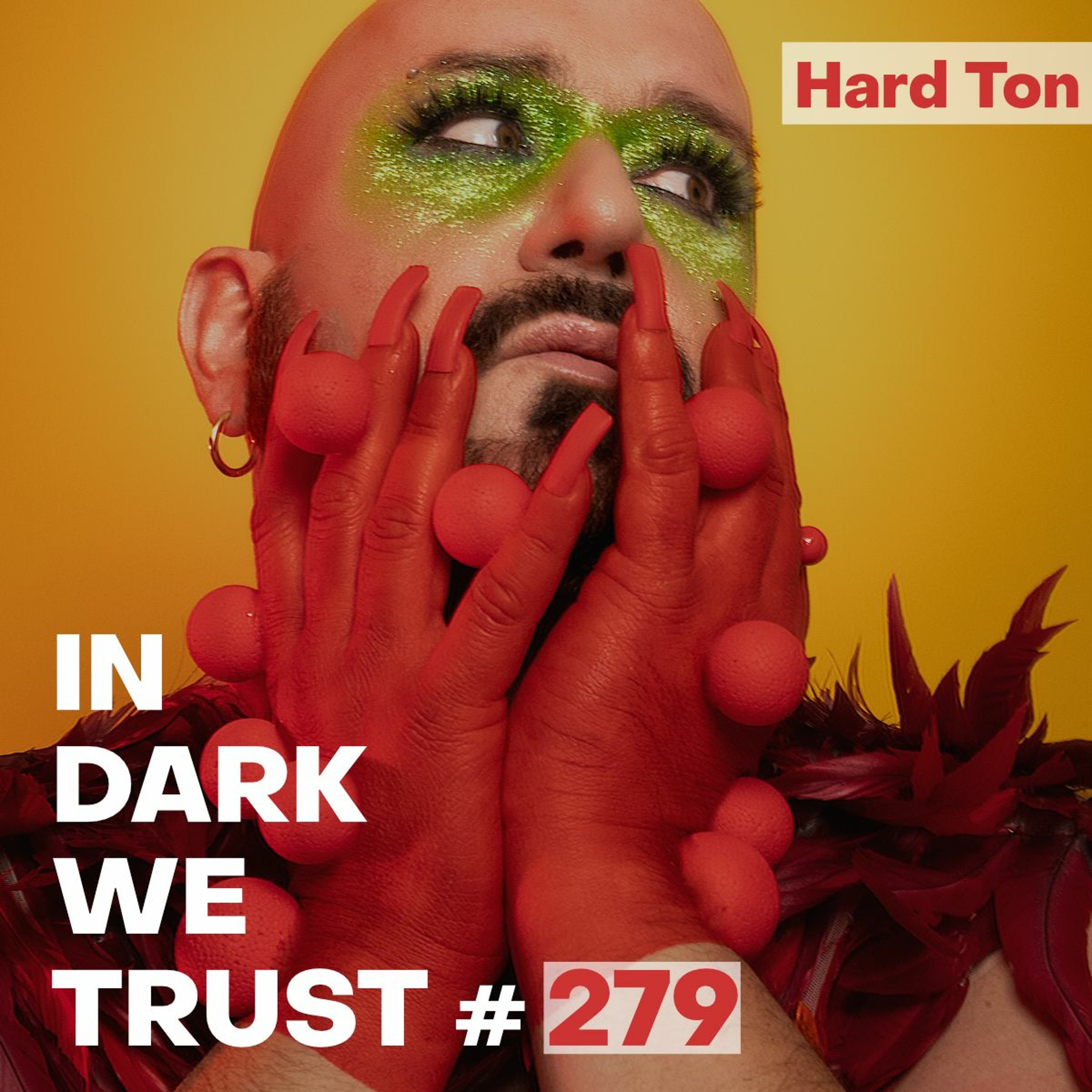 Hard Ton - IN DARK WE TRUST #279 episode artwork