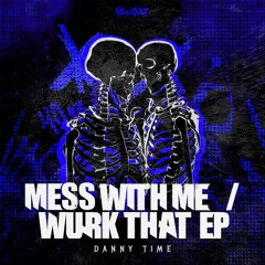 Danny Time & Wod Mada - Wurk That