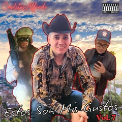 Estos Son Mis Gustos Vol. 7 [Spanglish Corridos 2026]