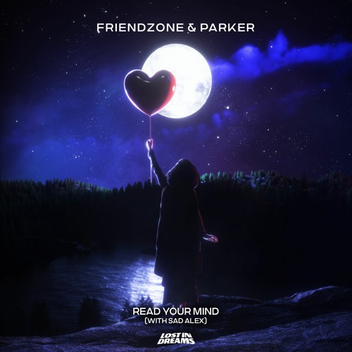 Friendzone & Parker - Read Your Mind (with sad alex)