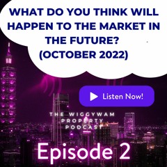 What do you think will happen to the market in the future? (October 2022)