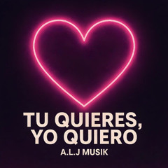 A.L.J - Tu Quieres, Yo Quiero (Official Audio)