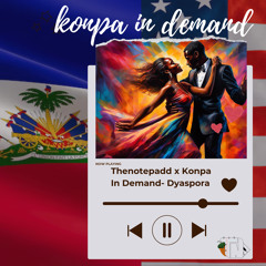Dyaspora Konpa Mix- Thenotepadd X Konpa In Demand