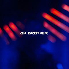Oh Brother