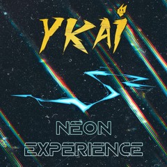 YKAi - Neon Experience [Hybrid Techno Mix]