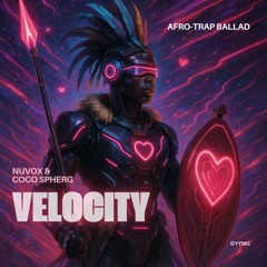 Velocity - Afro-Trap Ballad