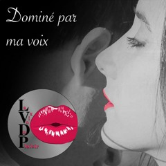 Dominé par ma voix FEMDOM Hypnose érotique - La voix du plaisir -
