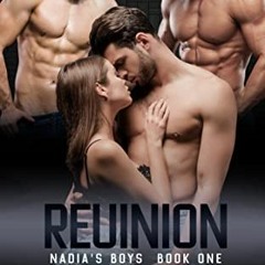 Get EPUB KINDLE PDF EBOOK Reunion (Nadia's Boys Book 1) by  Alyssa Clark 🖋️