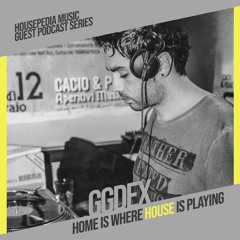 Home Is Where House Is Playing 120 [Housepedia Podcasts] I GgDeX