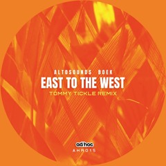 ALTOSOUNDS & Boek - East To The West (Tommy Tickle Remix)