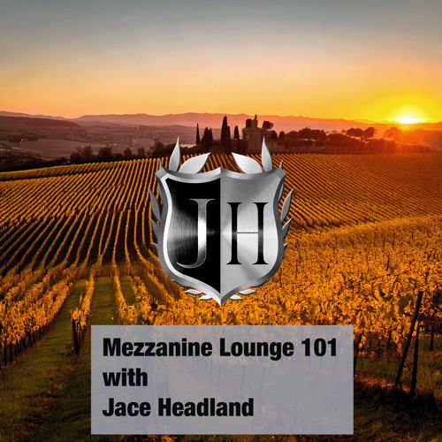 Mezzanine Lounge 101 - Jace Headland