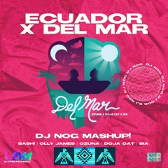 Ecuador X Del Mar (DJ NOG MASHUP) - Filtered