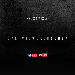 Overviewed: Rueben