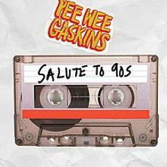 Pee Wee Gaskins - Salute To 90s