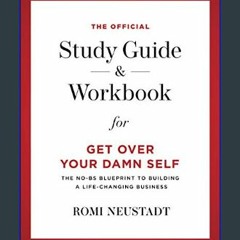$${EBOOK} 📖 The Official Study Guide & Workbook for Get Over Your Damn Self     Paperback – Januar